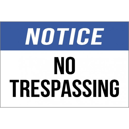 Notice - No Trespassing Sign